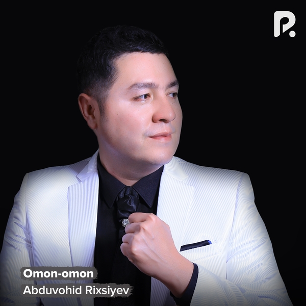 Abduvohid Rixsiyev - Omon-omon
