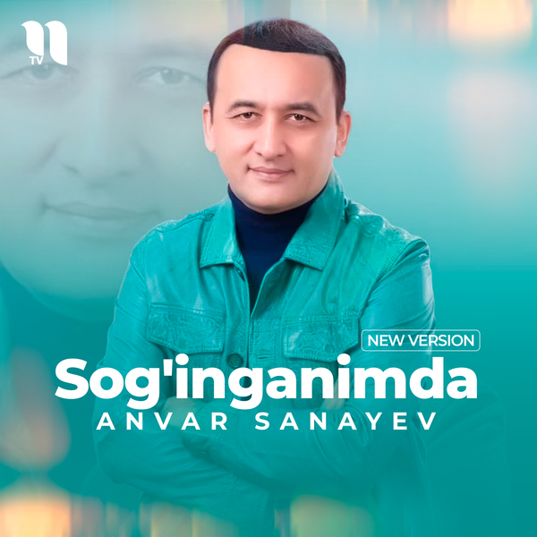 Anvar Sanayev - Sogʼinganimda