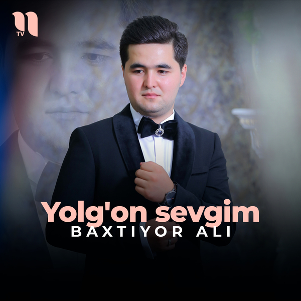 Baxtiyor Ali - Yolgʼon sevgim