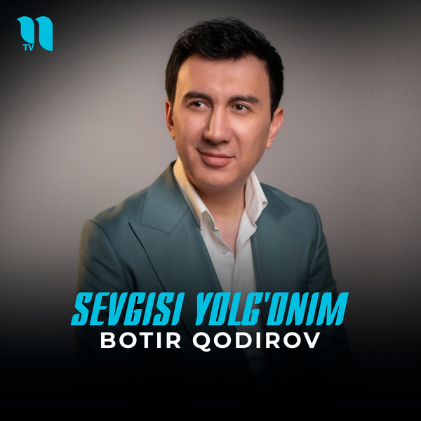 Botir Qodirov - Sevgisi yolgʼonim