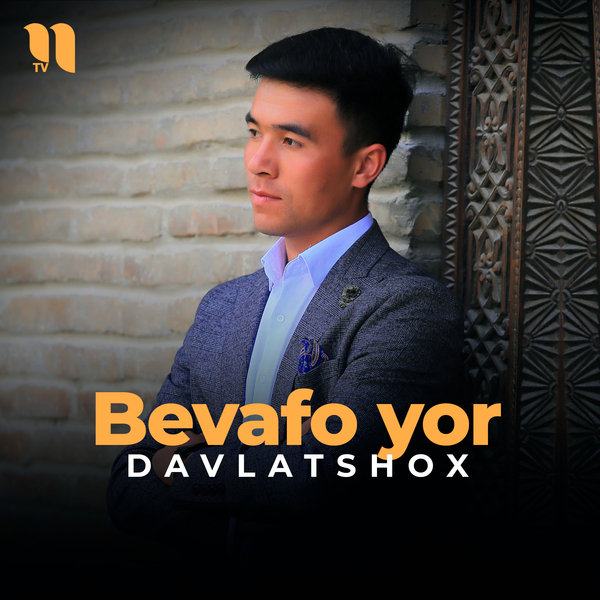 DavlatShox - Bevafo yor