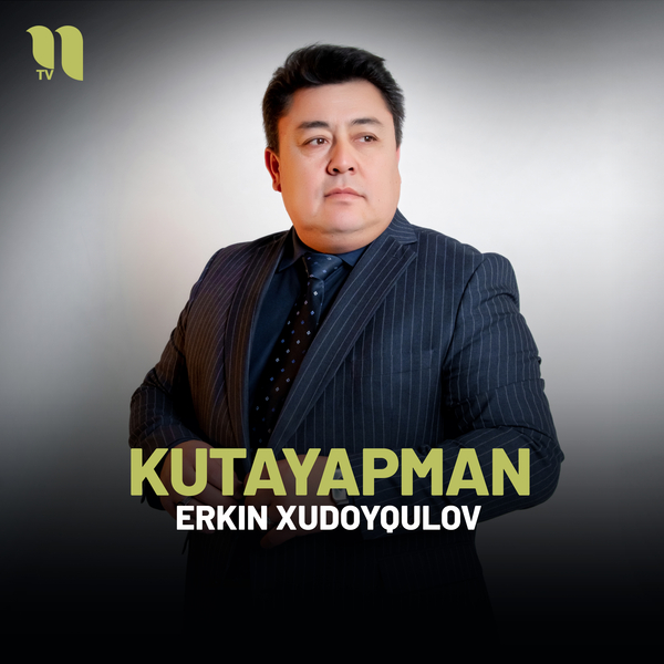 Erkin Xudoyqulov - Kutayapman