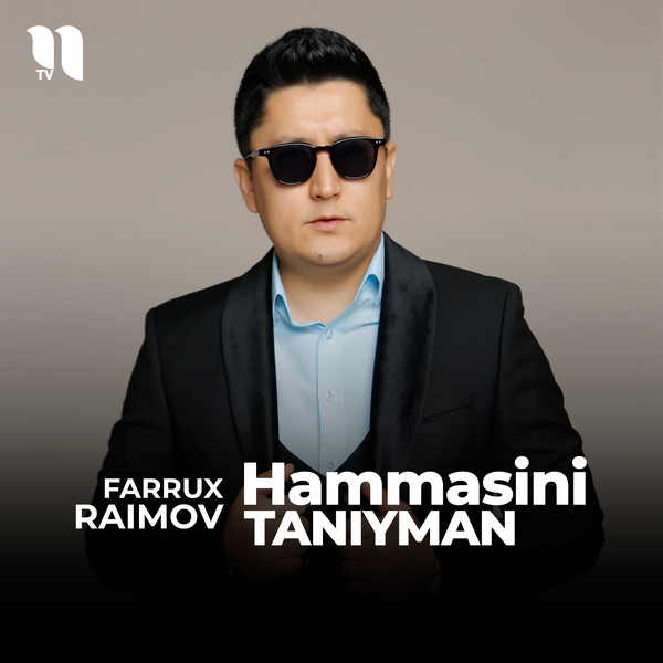 Farrux Raimov - Hammasini taniyman