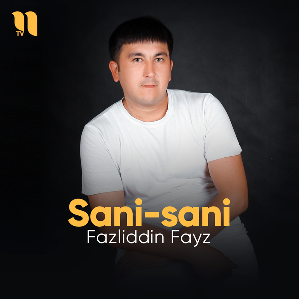 Fazliddin Fayz - Sani-sani