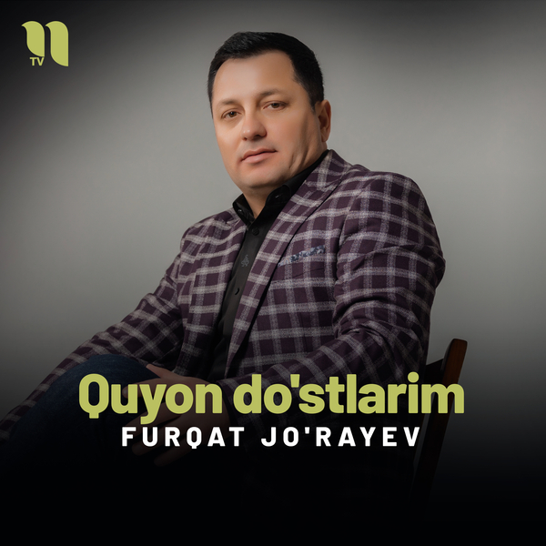 Furqat Joʼrayev - Quyon doʼstlarim