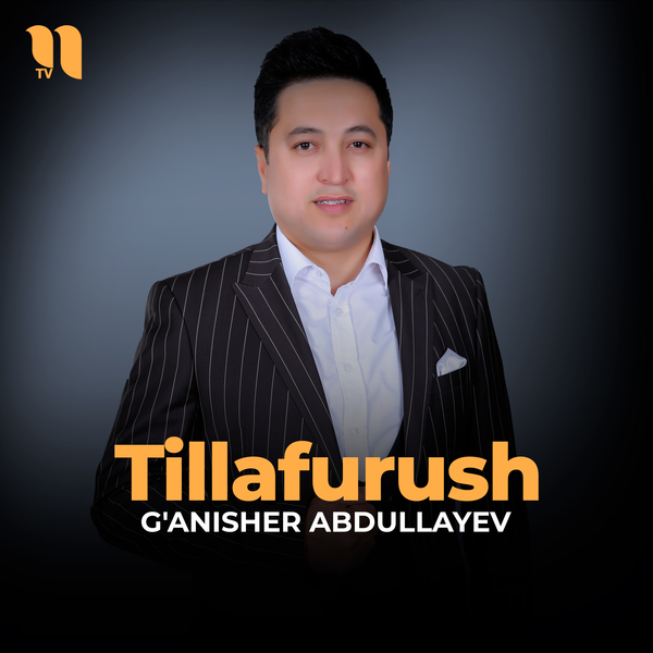 Gʼanisher Abdullayev - Tillafurush