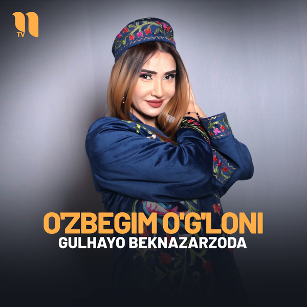 Gulhayo Beknazarzoda - Oʼzbegim oʼgʼloni