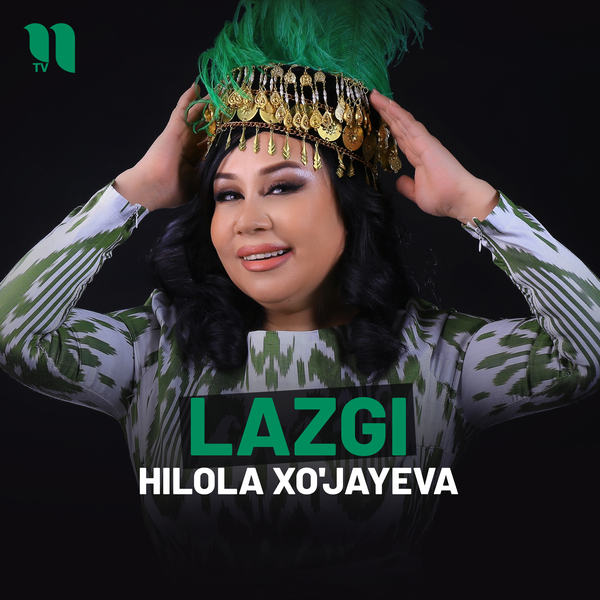 Hilola Xoʼjayeva - Lazgi