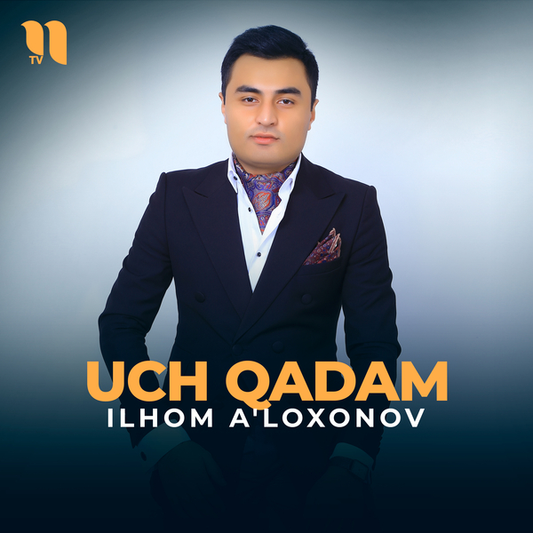 Ilhom Aʼloxonov - Uch qadam