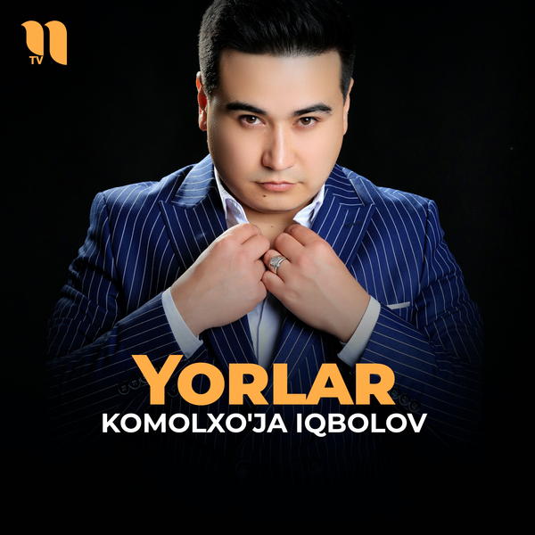 Komolxoʼja Iqbolov - Yorlar