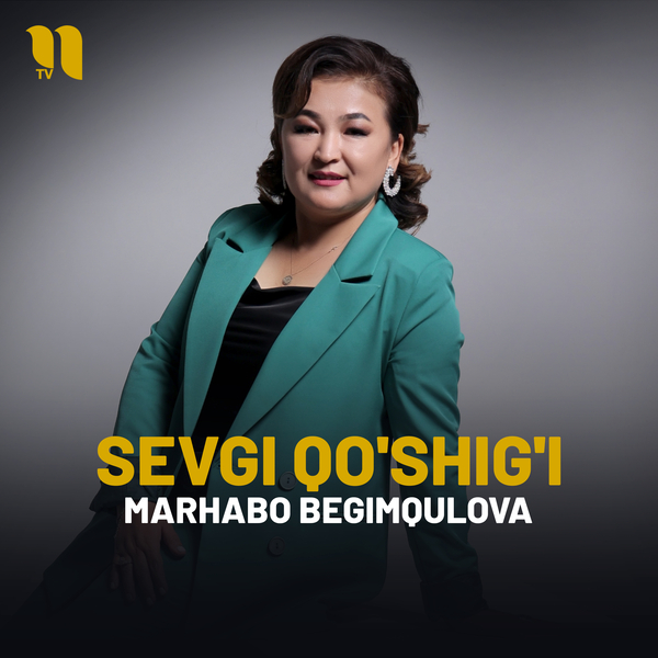 Marhabo Begimqulova - Sevgi qoʼshigʼi