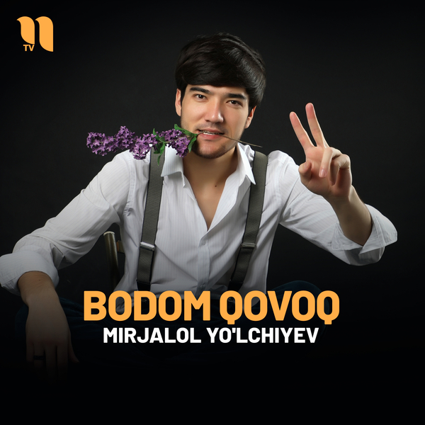 Mirjalol Yoʼlchiyev - Bodom qovoq