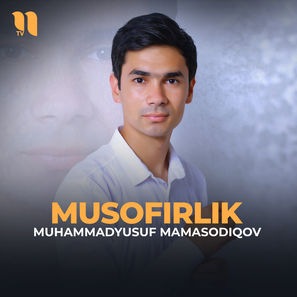 Muhammadyusuf Mamasodiqov - Musofirlik