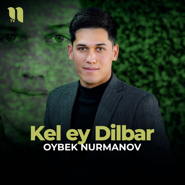 Oybek Nurmanov - Kel ey Dilbar