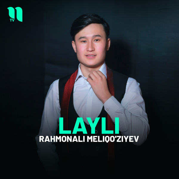 Rahmonali Meliqoʼziyev - Layli
