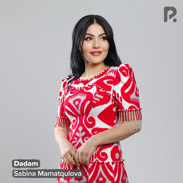 Sabina Mamatqulova - Dadam