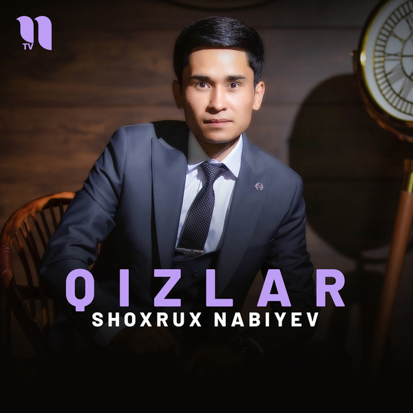Shoxrux Nabiyev - Qizlar