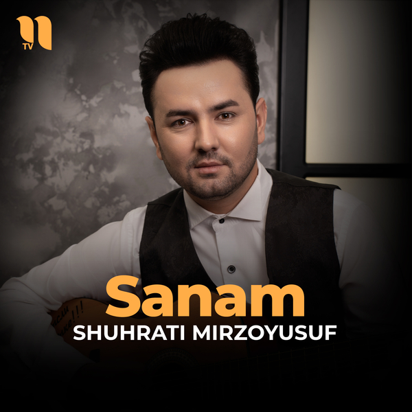 Shuhrati Mirzoyusuf - Sanam