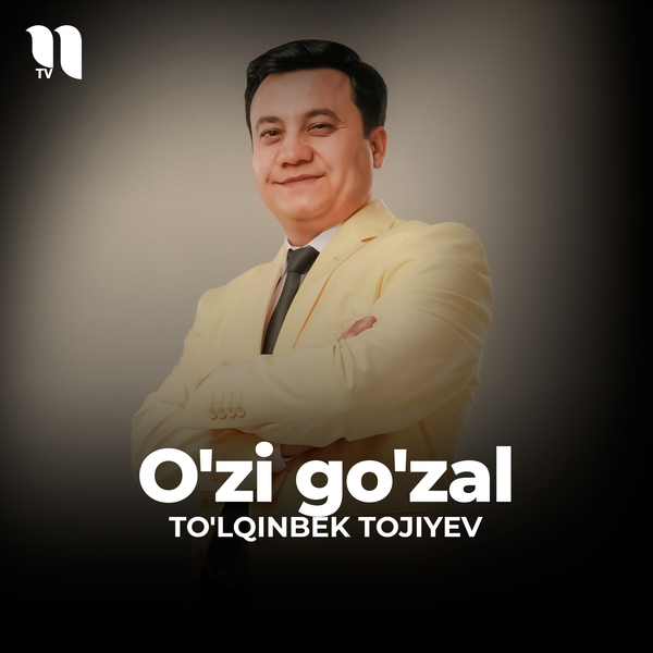 Toʼlqinbek Tojiyev - Oʼzi goʼzal