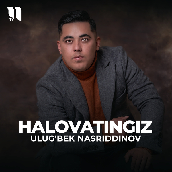 Ulugʼbek Nasriddinov - Halovatingiz