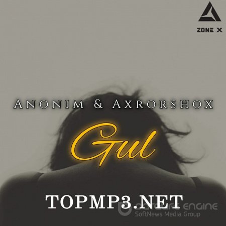 Anonim & Axrorshox - O Gul (Zone X)