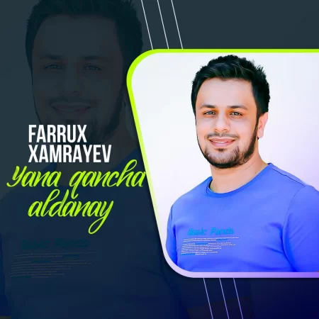 Farrux Xamrayev - Yana qancha aldanay