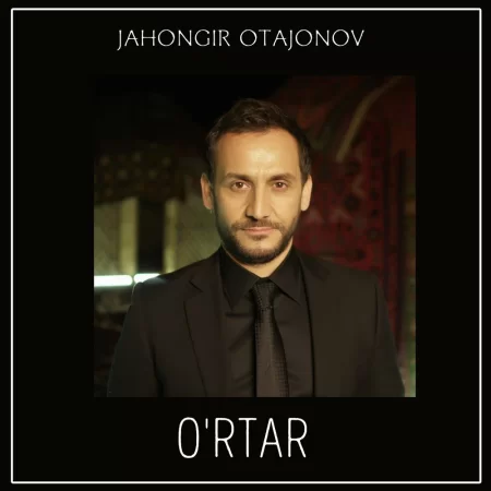 Jahongir Otajonov - O'rtar