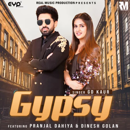 G.D. Kaur Feat. Pranjal Dahiya & Dinesh Golan - Gypsy