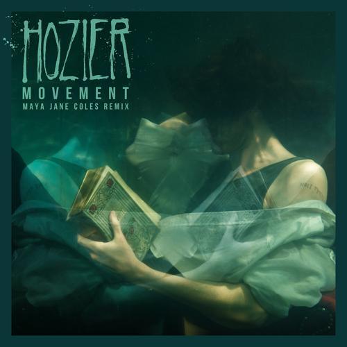 Hozier - Movement (Maya Jane Coles Remix)
