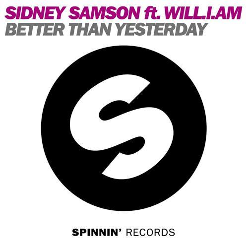 Sidney Samson, will.i.am - Better Than Yesterday (feat. will.i.am) [Radio Edit]