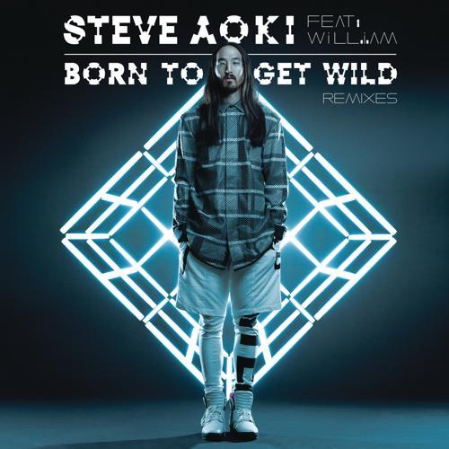 Steve Aoki, will.i.am - Born to Get Wild (Autoerotique Remix)
