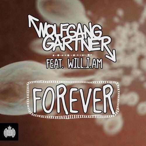 Wolfgang Gartner, will.i.am - Forever (Radio Edit)