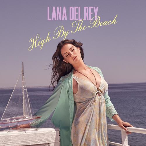 Lana Del Rey - High By The Beach
