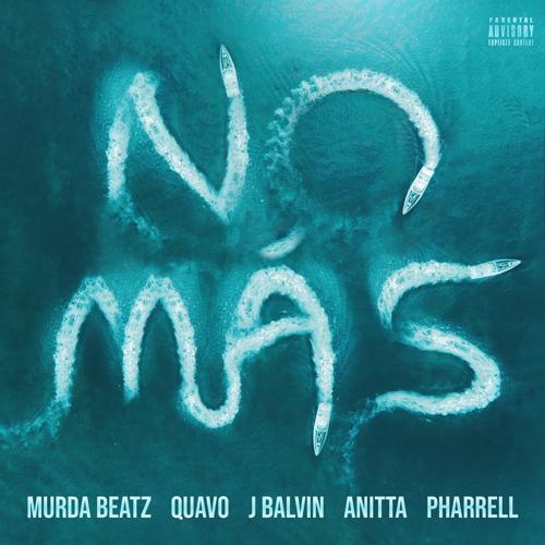 Murda Beatz, Anitta, J. Balvin, Quavo, Pharrell - NO MÁS (feat. Quavo, J. Balvin, Anitta, and Pharrell)