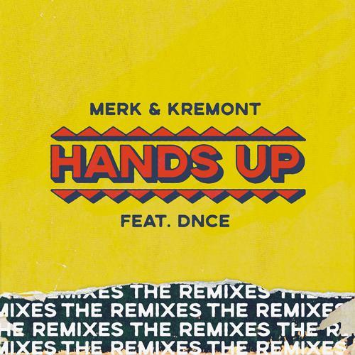 Merk & Kremont, DNCE - Hands Up (Denis First & Reznikov Remix)