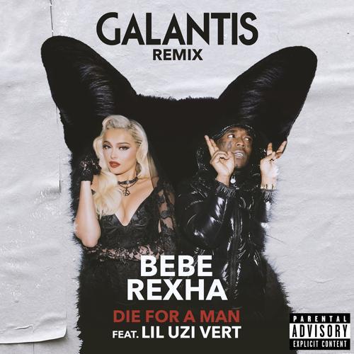 Bebe Rexha, Lil Uzi Vert - Die For a Man (feat. Lil Uzi Vert) [Galantis Remix]
