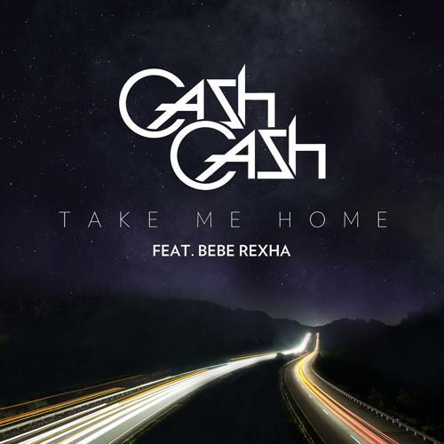 Cash Cash, Bebe Rexha - Take Me Home (feat. Bebe Rexha)