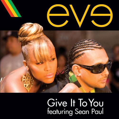 Eve, Sean Paul - Give It To You (Edited Version)