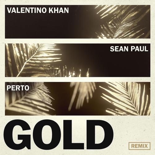 Valentino Khan, Sean Paul - Gold (feat. Sean Paul) [Perto Remix]