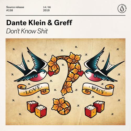 Dante Klein, Greff - Don't Know Shit