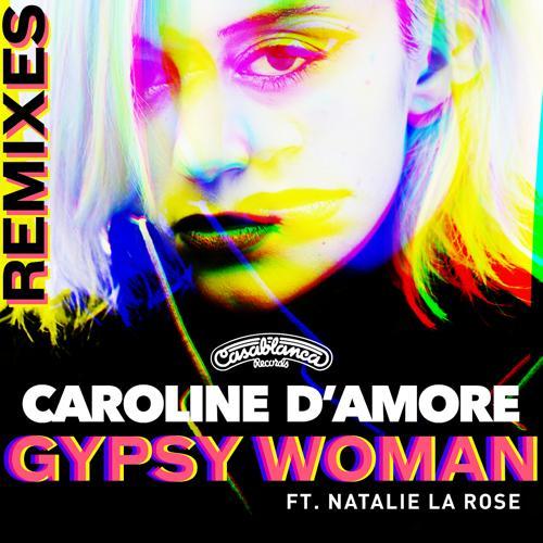 Caroline D'Amore, Natalie La Rose - Gypsy Woman (Freakhouze Remix)