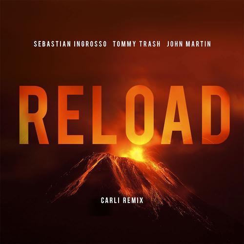 Sebastian Ingrosso, Tommy Trash, John Martin - Reload (Carli Remix)