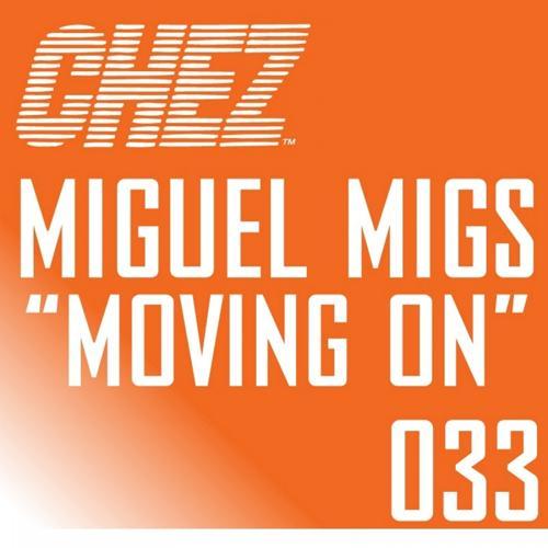 Miguel Migs - Moving On-1 (Bump Deluxe Dub)