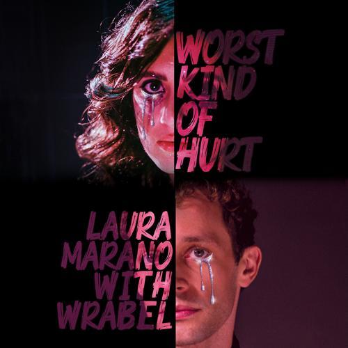 Laura Marano, Wrabel - Worst Kind of Hurt (with Wrabel)