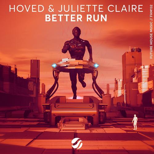 Hoved, Juliette Claire - Better Run (Original Mix)