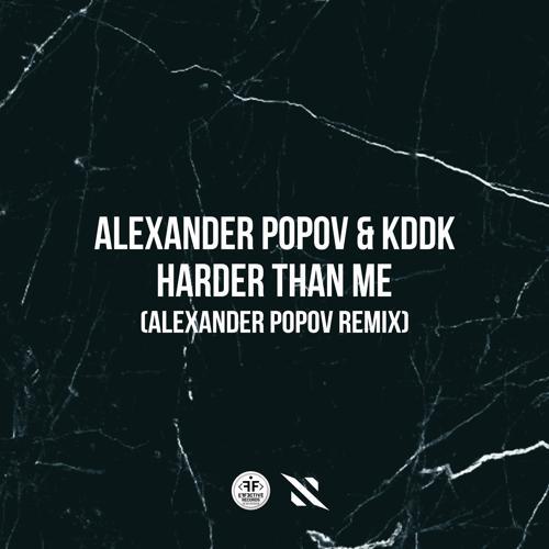 KDDK, Alexander Popov - Harder Than Me (Alexander Popov Remix) [Extended Version]