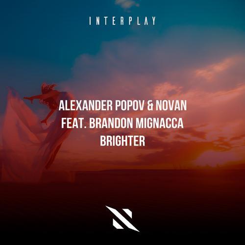 Alexander Popov, Novan, Brandon Mignacca - Brighter (Original Mix)