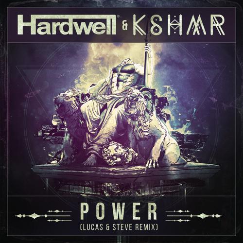 Hardwell, KSHMR - Power (Lucas & Steve Remix)