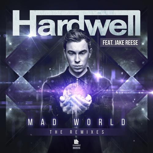 Hardwell, Jake Reese - Mad World (Moksi Remix)
