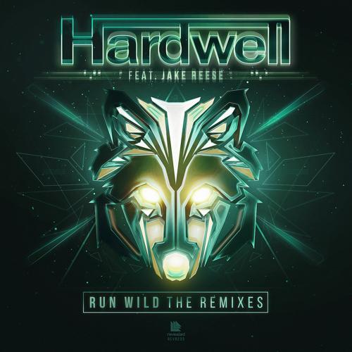 Hardwell, Jake Reese - Run Wild (Alternative Extended Remix)